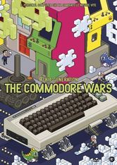 8 Bit Generation: The Commodore Wars