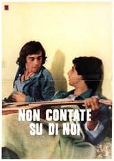 Non contate su di noi