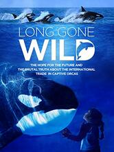 Long Gone Wild - Orche da salvare