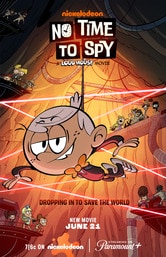 No Time to Spy: A Loud House Movie