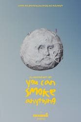 You Can Smoke Anything