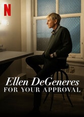 locandina Ellen DeGeneres: For Your Approval