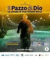 Il pazzo di Dio - La strada di Don Oreste Benzi