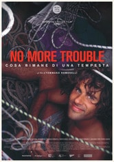 Locandina No More Trouble – Cosa rimane di una tempesta