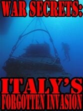 War Secrets: Italy's Forgotten Invasion