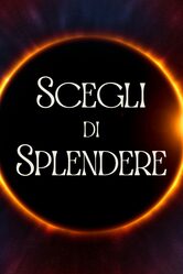 Scegli di splendere