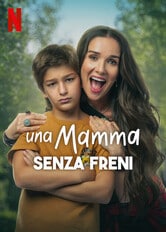 Una mamma senza freni