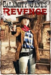 locandina Calamity Jane's Revenge