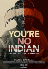 You're No Indian