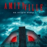 Amityville: An Origin Story