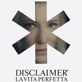 Disclaimer - La vita perfetta