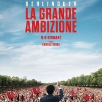 In anteprima: Berlinguer - La grande ambizione