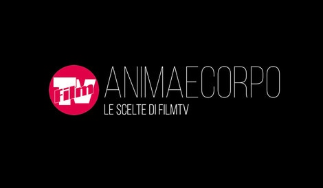 Anima e corpo - Le scelte di Film Tv